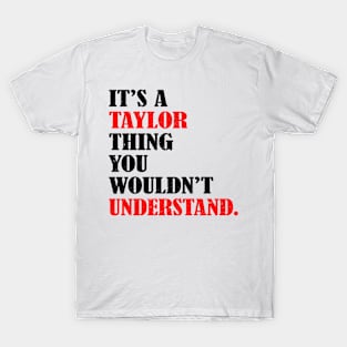 It's A Taylor Thing You Wouldn't Understand Retro Groovy 80s T-Shirt